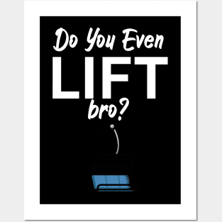 Do you even lift bro Posters and Art